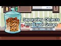 Separating Objects Into Equal Groups
