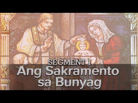 PAGSANGYAW 2021 SEASON 6 Segment 1 - PASIUNA: Ang Sakramento sa Bunyag - by Fr. Marvin S. Mejia
