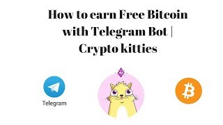 Earn free bitcoin with telegram bot ...