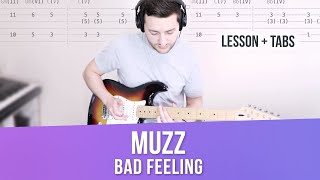MUZZ Guitar Cover + Lesson w/TABS Bad Feeling Guitar tutorial