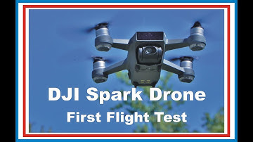 DJI Spark Drone First Flight Test of my New Quadcopter