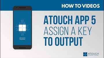Atouch APP 5 – How to Assign a Key to Output