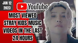 [TOP 20] MOST VIEWED STRAY KIDS MUSIC VIDEOS IN THE LAST 24 HOURS | JUNE 12 2023