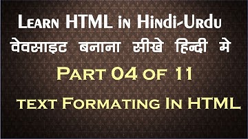 HTML Tutorial in  Hindi Urdu Part-4 Text Formating