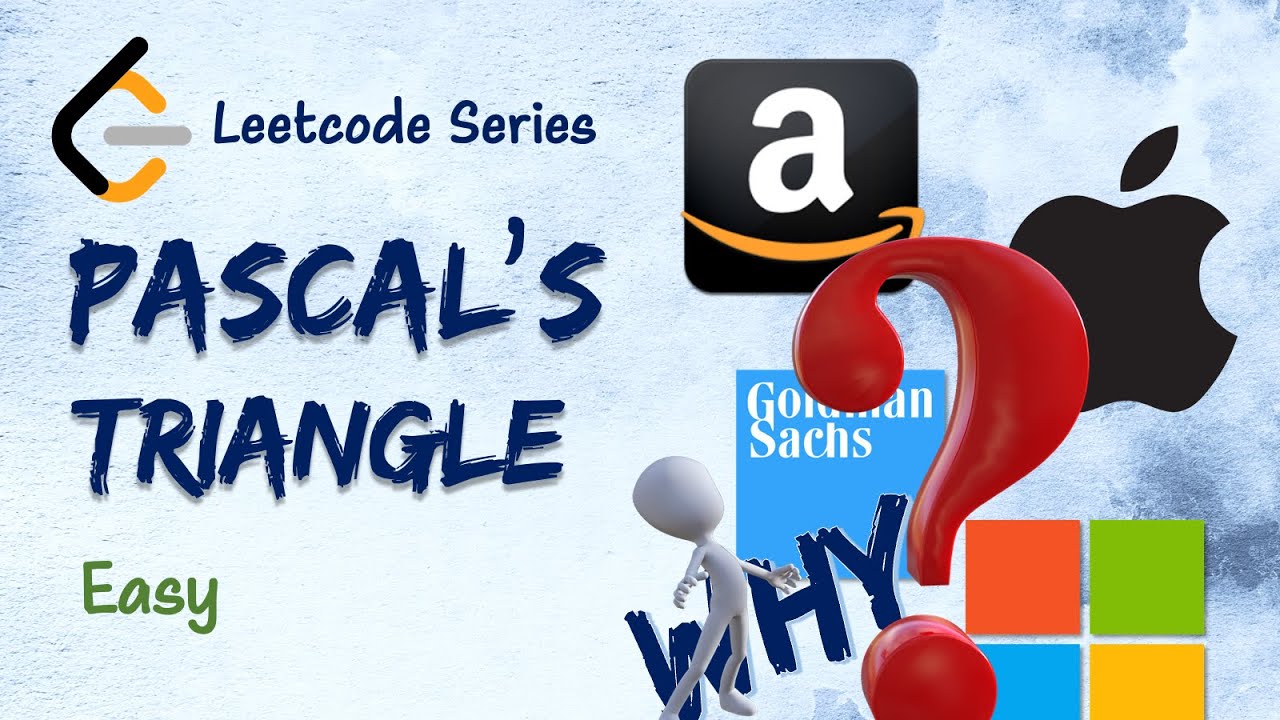 Leetcode 118. Pascal's Triangle & why is it asked by tech giants like ...