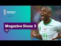 FIFA World Cup Qatar 2022 Magazine Show | Episode 3