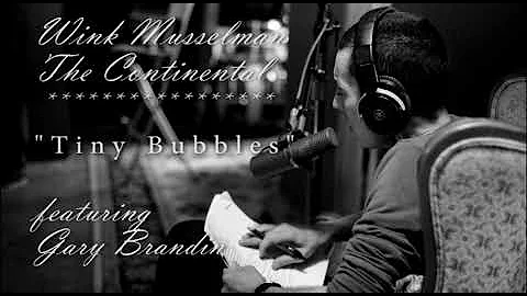 Tiny Bubbles (Wink Musselman The Continental)