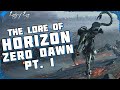 Consequences of Unchecked Hubris. The Lore of HORIZON: ZERO DAWN! (pt. 1)