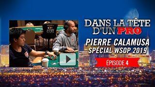 Dans la Tête d'un Pro : Pierre Calamusa aux WSOP 2019 (4)