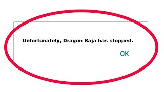 How To Fix Unfortunately Dragon Raja App Has Stopped Error Problem Solve in Android Phone screenshot 5