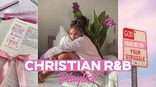 CHRISTIAN R&B Playlist You Should Listen To! | (Rest Sleep, Skin Care, God Hour, Late Night Drive) by Beautiful Life 582 views 5 days ago 59 minutes