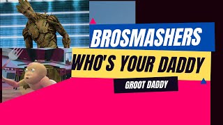 BroSmashers Who's Your Daddy #2 Groot Daddy