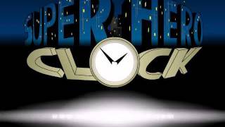 Superhero Clock Prelude (HQ)