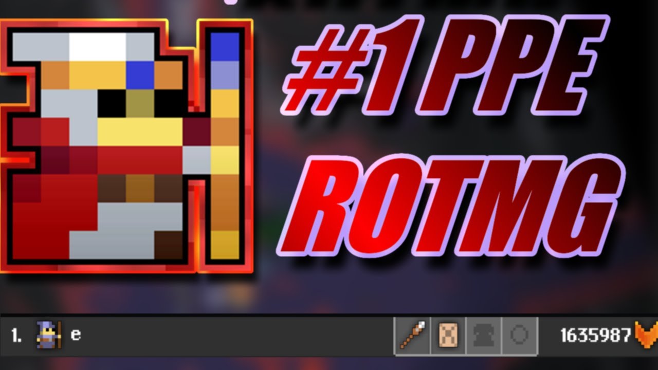THE #1  WIZARD PPE OF ALL TIME [ROTMG]