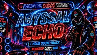 ABYSSAL ECHO 🌊🌑⚡ (1 HOUR SOUNDTRACK)Nonstop Hardtek Disco Remix | DJ Chill Zone PH Disco Mix