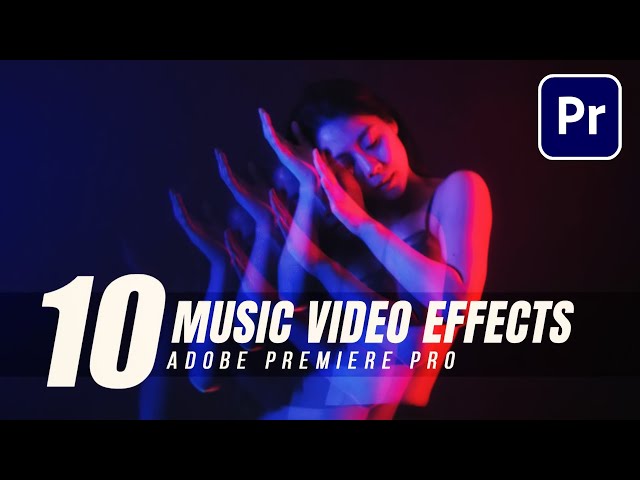 10 Best Music Video Effects Tutorial in Premiere Pro | Make Your Videos STAND OUT! class=