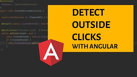 How to detect outside clicks in angular?