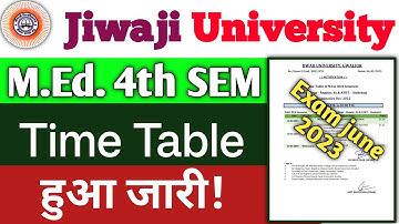 jiwaji M.Ed 4th SEM Exam Time Table OUT | MEd exam june 2023 | Jiwaji University MEd #nkhelp #jiwaji