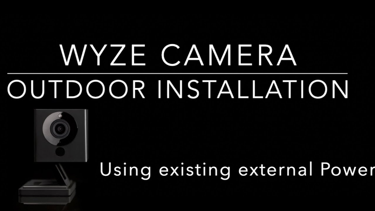 Wyze Cam Outdoor Installation Using Existing Power From