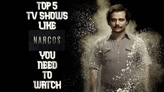 Top 5 TV Shows Similar to Narcos