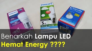 Cara Membuktikan, Benarkah Lampu LED Hemat Energy ???. 