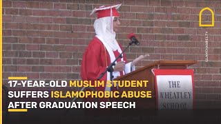 17-year-old Muslim student SUFFERS ISLAMOPHOBIC ABUSE abuse after graduation speech