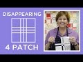 Disappearing 4 Patch Quilt Block Tutorial