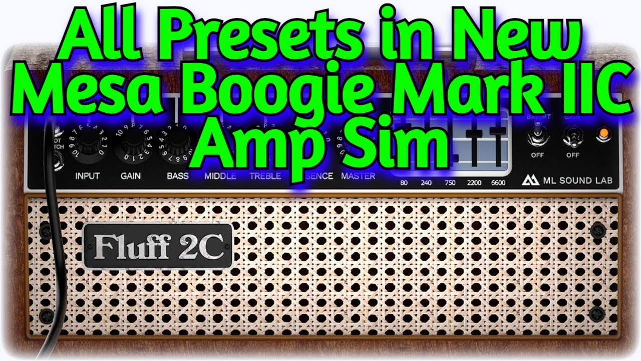 New Mesa Boogie MARK IIC+ Amp Sim by ML Sound Labs - Amped Fluff 2C VST