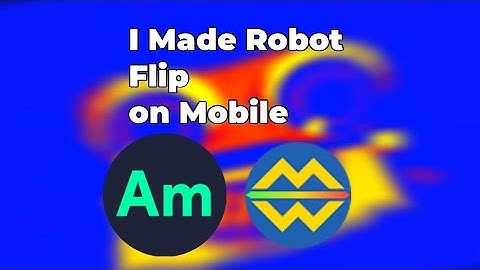 I Made Robot Flip on Mobile