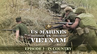 US Marines in Vietnam: Episode 3: In Country