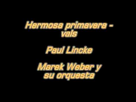 Hermosa primavera - vals - Paul Lincke - M. Weber y su orquesta.mpg