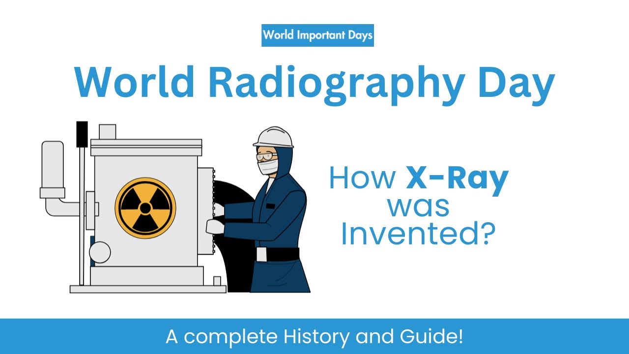 World Radiography Day History of Xray Invention YouTube