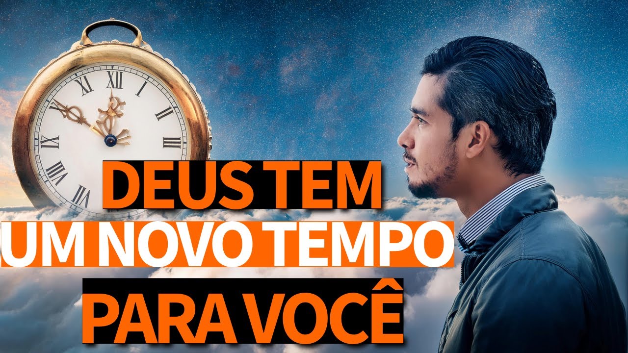 UM NOVO TEMPO DE DEUS PARA VOCÊ - YouTube
