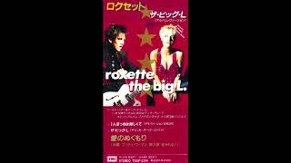 Roxette - The Big Love (Radio Edit)