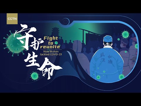 fight-to-reunite:-how-wuhan-tackled-covid-19