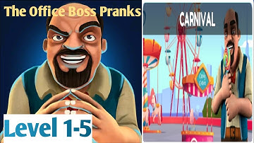 The Office Boss Pranks Chapter Carnival Level 1-5 By Z & K Games Androidios Gameplays & Walkthrough