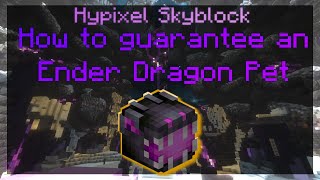 How to get a GUARANTEED ENDER DRAGON PET on Hypixel Skyblock!