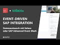 Real-time messaging von SAP ECC zu Solace / SAP Advanced Event Mesh