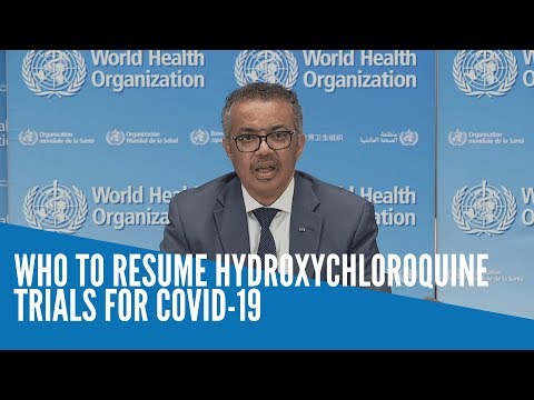 WHO to resume hydroxychloroquine trials for COVID-19