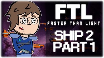 FTL - (Faster Than Light) | Ship 2 | Part 1