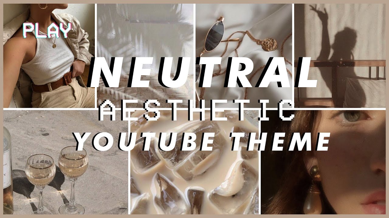 Neutral Aesthetic YouTube Channel Theme | Intro and Outro Template
