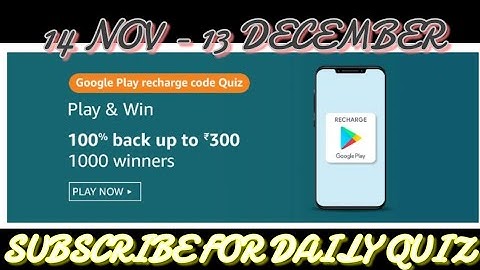 Amazon Play Recharge Code Quiz Answers | Google Play Recharge Code Quiz Answers for All Questions