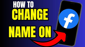 Step-by-Step Guide: How to Change Your Name on Facebook"