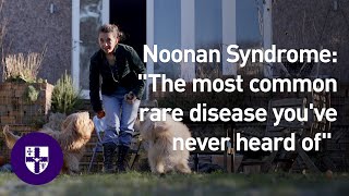 Noonan Syndrome: 'The most common rare disease you've never heard of'