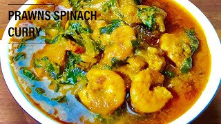 Prawns Palak Curry | How to cook Spinach Shrimp Curry | Spicy Prawns Curry