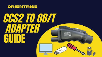 Orientrise CCS2 to GB/T Adapter Guide