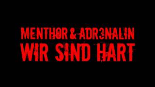 Menthor &amp; Adr3nalin - Wir sind hart (HD)