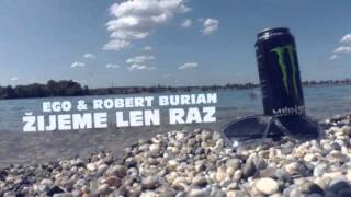Ego Ft. Robert Burian - Žijeme Len Raz (Dj Minco Mix)