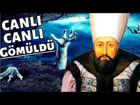 DİRİ DİRİ GÖMÜLEN OSMANLI PADİŞAHI !!!