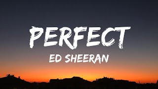 Ed Sheeran - Perfect (lyrics)